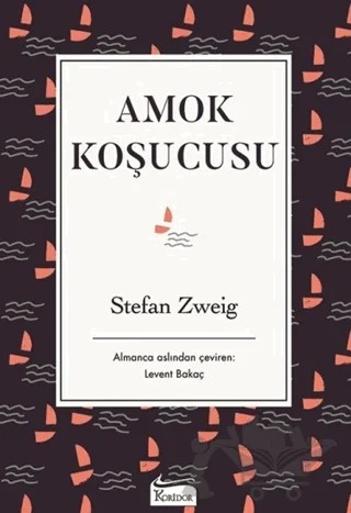Amok Koşucusu – Stefan Zweıg – Koridor Yayıncılık kitap kapağı