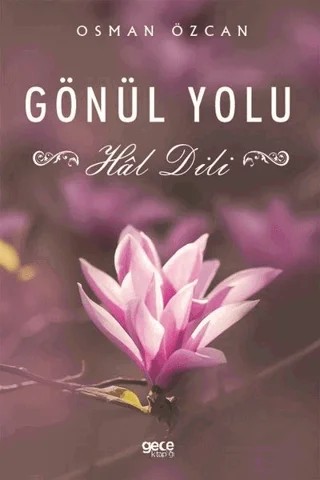 Gönül Yolu – Osman Özcan – Gece Kitaplığı kitap kapağı