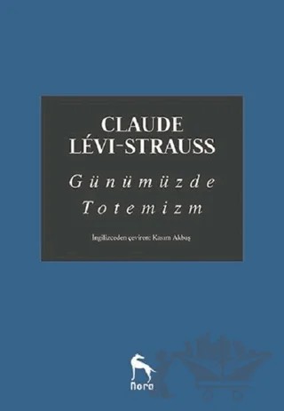 Günümüzde Totemizm – Claude Levi-Strauss – Nora Kitap kitap kapağı