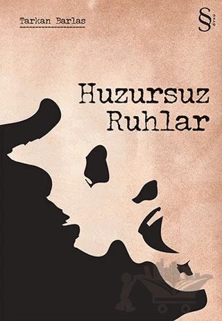 Huzursuz Ruhlar – Tarkan Barlas – Everest Yayınları kitap kapağı