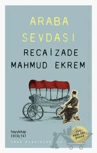 Araba Sevdası – Recaizade Mahmut Ekrem – Hayykitap kitap kapağı