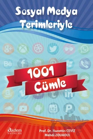 Sosyal Medya Terimleriyle 1001 Cümle – Mehdi Zouaoui, Nurettin Ceviz – Akdem Yayınları kitap kapağı