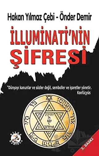 İlluminati'nin Şifresi – Hakan Yılmaz Çebi, Önder Demir – Bilge Karınca Yayınları kitap kapağı