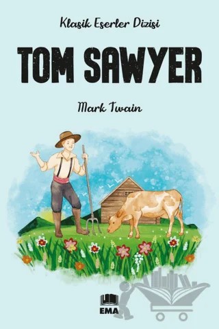 Tom Sawyer – Mark Twaın – Ema Genç kitap kapağı