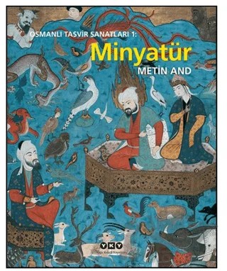 Osmanlı Tasvir Sanatları 1: Minyatür – Metin And – Yapı Kredi Yayınları kitap kapağı