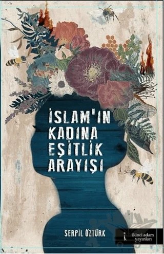 İslam'ın Kadına Eşitlik Arayışı – Serpil Öztürk – İkinci Adam Yayınları kitap kapağı