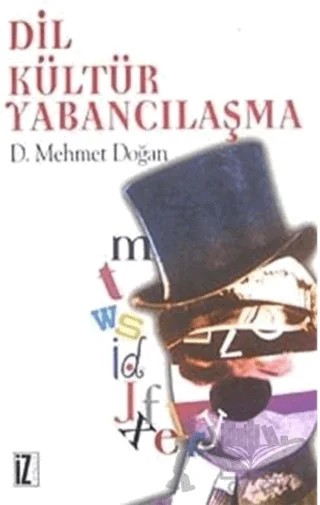 Dil Kültür Yabancılaşma – D. Mehmet Doğan – İz Yayıncılık kitap kapağı