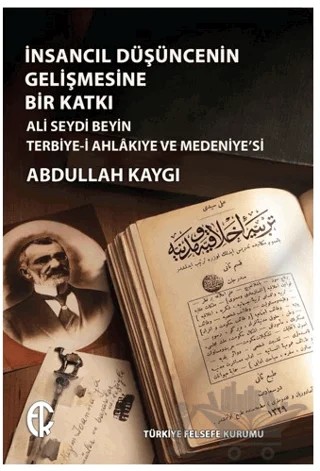 İnsancıl Düşüncenin Gelişmesine Bir Katkı – Abdullah Kaygı – Türkiye Felsefe Kurumu kitap kapağı
