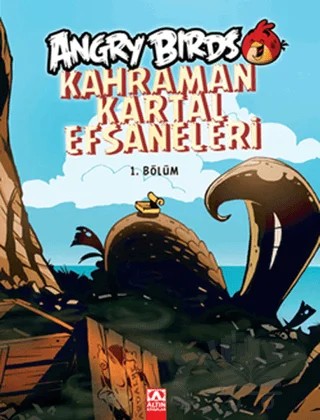 Angry Birds - Kahraman Kartal Efsaneleri - 1. Bölüm – Kari Korhonen – Altın Kitaplar kitap kapağı