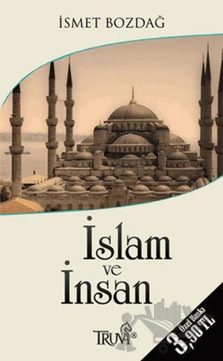 İslam ve İnsan – İsmet Bozdağ – Truva Yayınları kitap kapağı