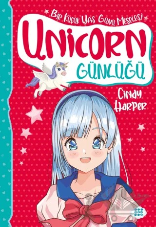 Unicorn Günlüğü 4 - Bir Küçük Yaş Günü Meselesi – Cindy Harper – Dokuz Çocuk kitap kapağı