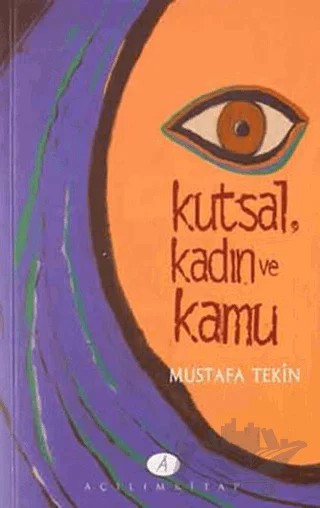 Kutsal, Kadın ve Kamu – Mustafa Tekin – Açılım Kitap kitap kapağı