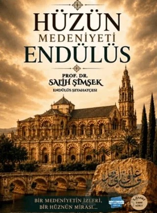 Hüzün Medeniyeti Endülüs – Salih Şimşek – Kalem Lügat Yayıncılık kitap kapağı