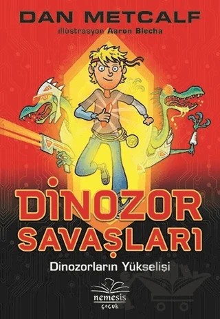 Dinozor Savaşları 1 - Dinozorların Yükselişi – Dan Metcalf – Nemesis Kitap kitap kapağı