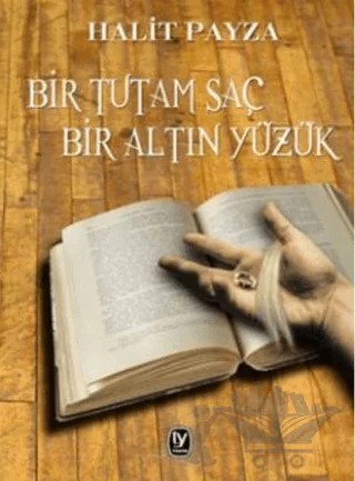 Bir Tutam Saç Bir Altın Yüzük – Halit Payza – Tekin Yayınevi kitap kapağı