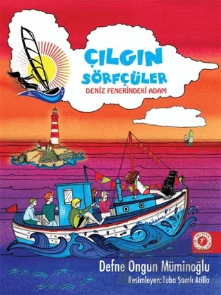Çılgın Sörfçüler 2 - Deniz Fenerindeki Adam – Defne Ongun Müminoğlu – Artemis Yayınları kitap kapağı