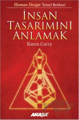 İnsan Tasarımını Anlamak – Karen Curry – Akaşa Yayınları kitap kapağı