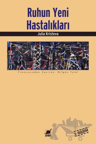 Ruhun Yeni Hastalıkları – Julia Kristeva – Ayrıntı Yayınları kitap kapağı