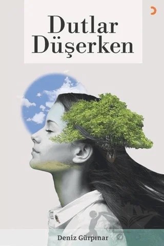 Dutlar Düşerken – Deniz Gürpınar – Cinius Yayınları kitap kapağı