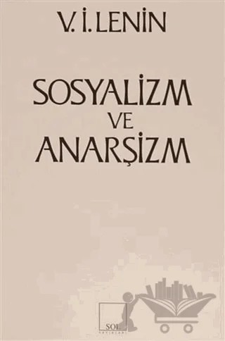 Sosyalizm ve Anarşizm – Vladimir Ilyiç Lenin – Sol ve Onur Yayınları kitap kapağı