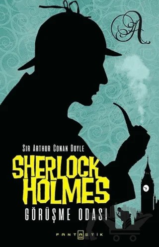 Sherlock Holmes - Görüşme Odası – Sir Arthur Conan Doyle – Fantastik Kitap kitap kapağı
