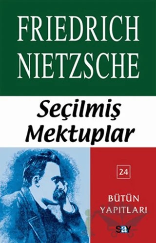 Seçilmiş Mektuplar – Friedrich Wilhelm Nietzsche – Say Yayınları kitap kapağı