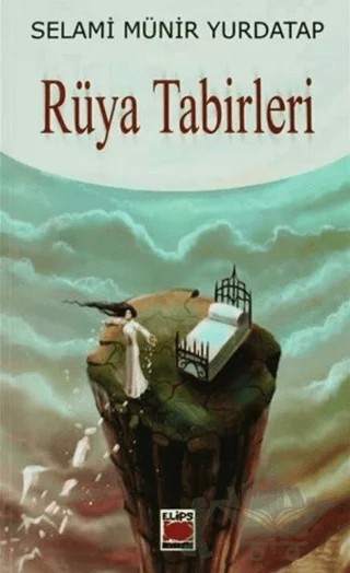 Rüya Tabirleri – Selami Münir Yurdatap – Elips Kitap kitap kapağı