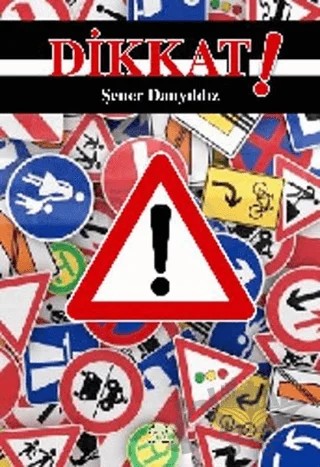 Dikkat! – Şener Danyıldız – Ürün Yayınları kitap kapağı