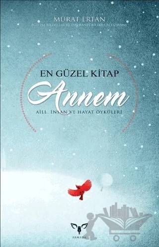En Güzel Kitap Annem – Murat Ertan – Armada Yayınevi kitap kapağı
