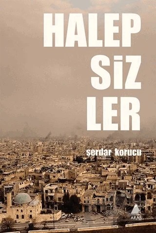 Halepsizler – Serdar Korucu – Aras Yayıncılık kitap kapağı