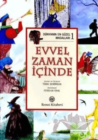 Evvel Zaman İçinde Dünyanın En Güzel Masalları 1 – Derleme – Remzi Kitabevi kitap kapağı