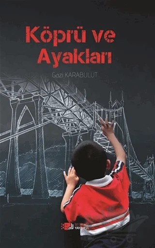 Köprü Ve Ayakları – Gazi Karabulut – Berikan Yayınevi kitap kapağı