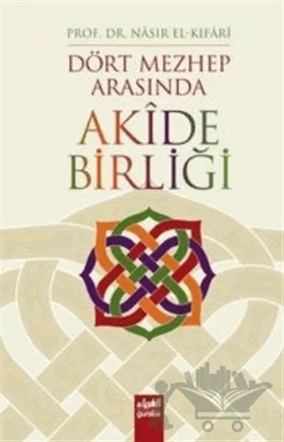 Dört Mezhep Arasında Akide Birliği – Nasır El-Kıfari – Guraba Yayınları kitap kapağı