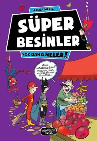 Süper Besinler – Asena Meriç – Yediveren Çocuk kitap kapağı