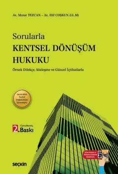 SorularlaKentsel Dönüşüm Hukuku 1 Temmuz 2026 Tarihli Planlı Alanlar İmar Yönetmelik Değişikliği İşlenmiştir – Murat Tezcan, Elif Coşkun – Seçkin Yayıncılık kitap kapağı