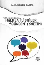 Politik Gündem Odağında Halkla İlişkiler ve Gündem Yönetimi – Ebru Belkıs Kamanlıoğlu - Aylin Göztaş – Nobel Yayın kitap kapağı