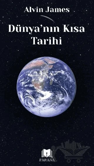 Dünya’nın Kısa Tarihi – Alvin James – Parana Yayınları kitap kapağı