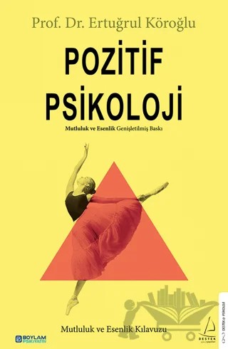 Pozitif Psikoloji – Ertuğrul Köroğlu – Destek Yayınları kitap kapağı