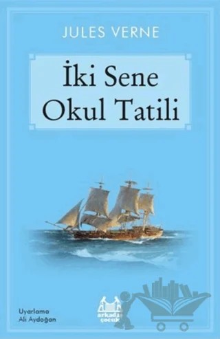 İki Sene Okul Tatili – Jules Verne – Arkadaş Yayınları kitap kapağı