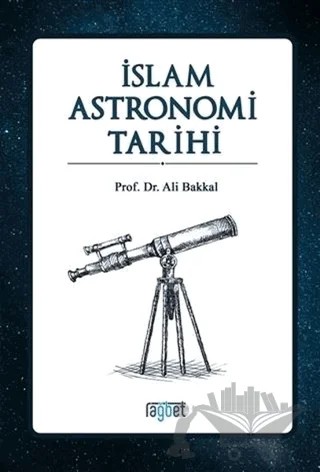 İslam Astronomi Tarihi – Ali Bakkal – Rağbet Yayınları kitap kapağı