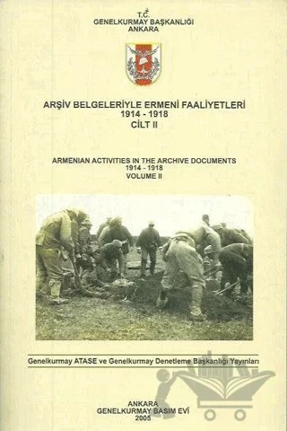 Arşiv Belgeleriyle Ermeni Faaliyetleri 1914-1918 Cilt II – Kolektif – Genelkurmay Basımevi kitap kapağı