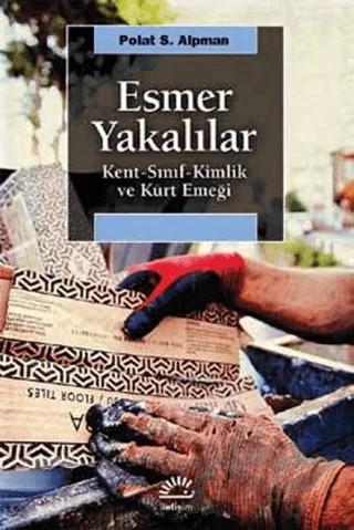Esmer Yakalılar – Polat S. Alpman – İletişim Yayınevi kitap kapağı