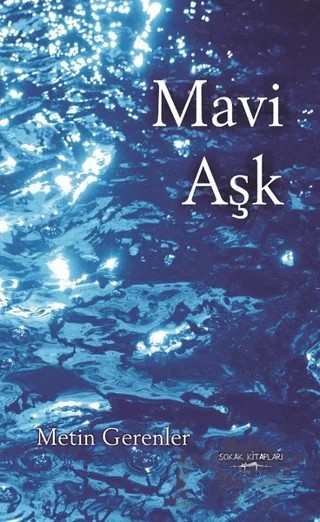 Mavi Aşk – Metin Gerenler – Sokak Kitapları Yayınları kitap kapağı
