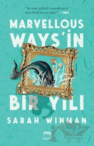Marvellous Ways’in Bir Yılı – Sarah Winman – Yabancı Yayınları kitap kapağı