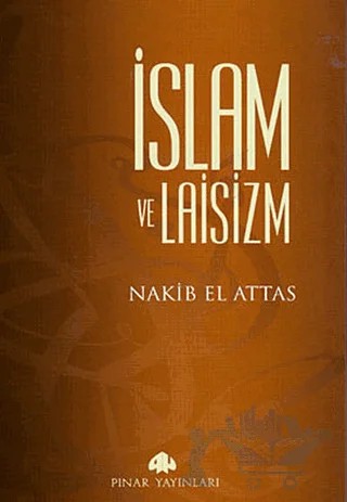 İslam ve Laisizm – M. Nakib El Attas – Pınar Yayınları kitap kapağı