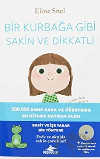 Bir Kurbağa Gibi Sakin ve Dikkatli – Eline Snel – Pegasus Yayınları kitap kapağı