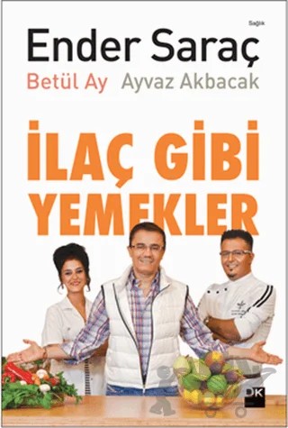 İlaç Gibi Yemekler – Ayvaz Akbacak, Betül Ay, Ender Saraç – Doğan Kitap kitap kapağı