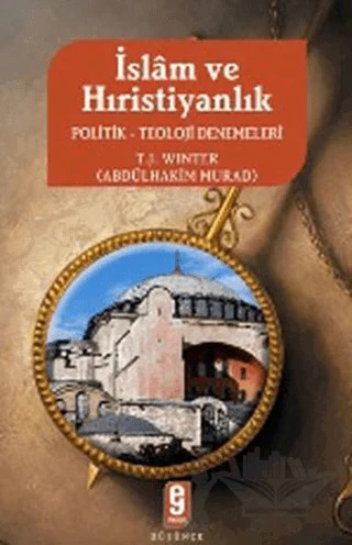 İslam ve Hristiyanlık – T. J. Winter – Etkileşim Yayınları kitap kapağı