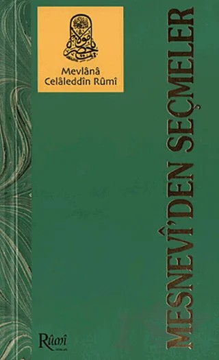 Mesnevi’den Seçmeler – Mevlana Celaleddin Rumi – Rumi Yayınları kitap kapağı