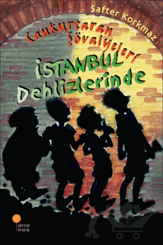 Cankurtaran Şövalyeleri İstanbul Dehlizlerinde – Safter Korkmaz – Günışığı Kitaplığı kitap kapağı